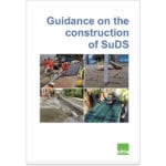 CIRIA issues new SuDS construction guidance Guidance on the construction of SuDS cover